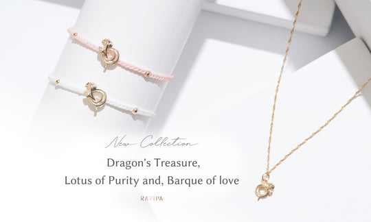 New Collection | Dragon's Treasure, Lotus of Purity, and Barque of love